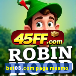 bet03.com paga mesmo